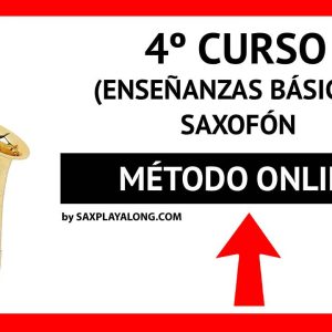 4º CURSO. ENSEÑANZAS BÁSICAS. MÉTODO ONLINE SAXOFÓN