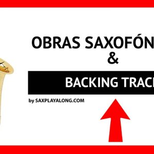 OBRAS SAXOFÓN ALTO & BACKING TRACK